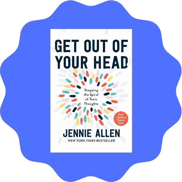 Product photo of book cover Get out of your head stopping the spiral of toxic thoughts by Jennie Allen in blue bubble